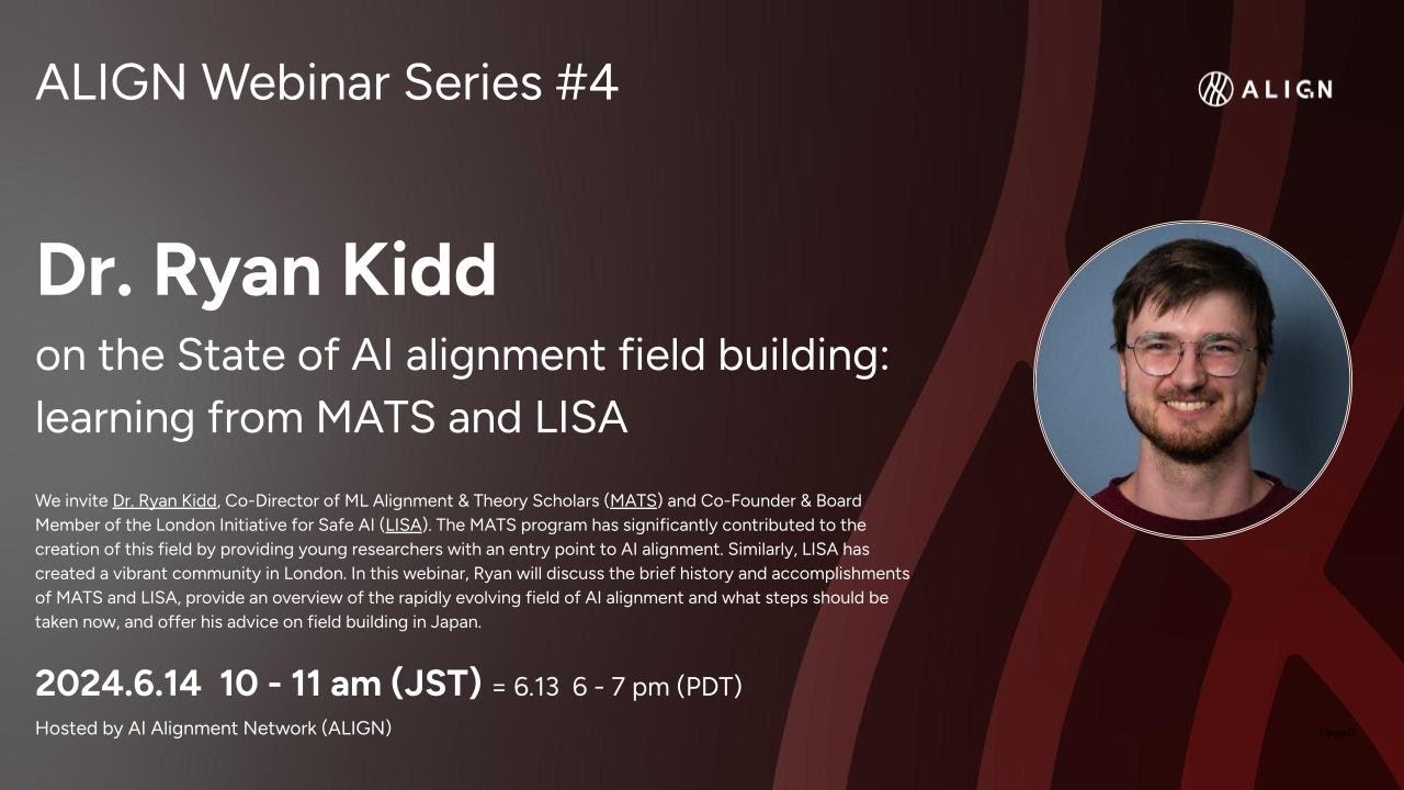 ALIGN: Dr. Ryan Kidd on AI Safety field building